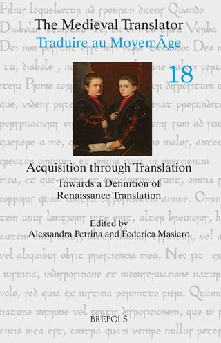 Acquisition through Translation: Towards a Definition of Renaissance Translation