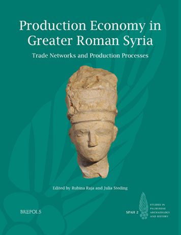 Production Economy in Greater Roman Syria: Trade Networks and Production Processes