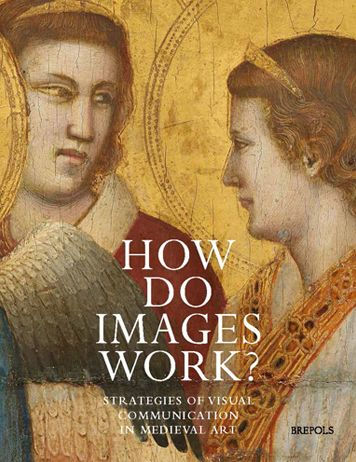 How Do Images Work?: Strategies of Visual Communication in Medieval Art
