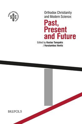 Orthodox Christianity and Modern Science: Past, Present and Future