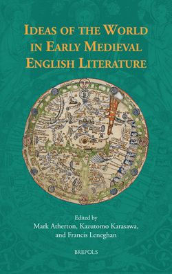 Ideas of the World in Early Medieval English Literature