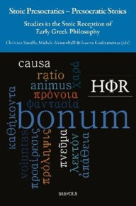 Download online books pdf Stoic Presocratics - Presocratic Stoics: Studies in the Stoic Reception of Early Greek Philosophy by Michele Alessandrelli, Stavros Kouloumentas, Christian Vassallo iBook RTF DJVU