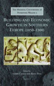 Title: Building and Economic Growth in Southern Europe (1050-1300), Author: Sandro Carocci