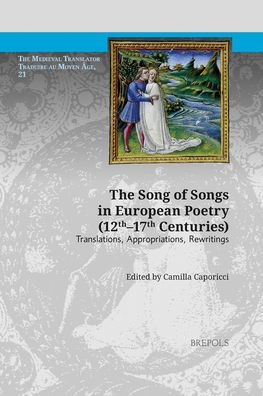 Song of Songs in European Poetry (Twelfth to Seventeenth Centuries): Translations, Appropriations, Rewritings