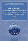 The Septuagint: Multilateral Focus on the Text: Multilateral Focus on the Text: Proceedings of the Conference Held in Bratislava, 22-23 April 2022