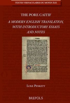 The Pore Caitif: A Modern English Translation, with Introductory Essays and Notes
