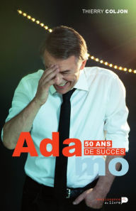 Title: Adamo: 50 ans de succès, Author: Thierry Coljon