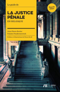 Title: Guide de la Justice Pénale en Belgique, Author: Damien Vandermeersch