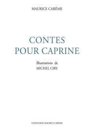 Title: Contes pour Caprine : contes pour enfants, Author: Maurice Carême
