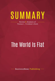 Title: Summary: The World Is Flat - Thomas L. Friedman: A Brief History of the Twenty-First Century, Author: Capitol Reader