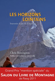 Title: Les horizons lointains: Souvenirs d'une vie d'alpiniste, Author: Chris Bonington