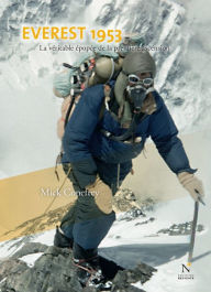 Title: Everest 1953: La véritable épopée de la première ascension, Author: Mick Conefrey