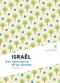 Title: Israël : Les blessures d'un destin: L'Âme des peuples, Author: Aude Marcovitch