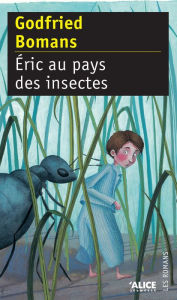 Title: Eric au pays des insectes, Author: Godfried Bomans