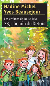 Title: 33, chemin du Détour: Les Enfants de Belle-Rive III, Author: Yves Beauséjour