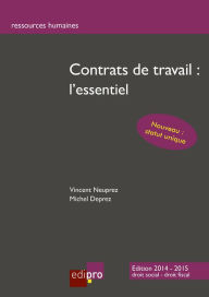 Title: Contrats de travail : l'essentiel: Comprendre les enjeux du droit social et du travail belge dans son contrat, Author: Vincent Neuprez