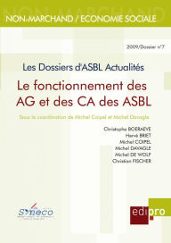 Title: Le Fonctionnement des AG et des CA des ASBL: Les Dossiers d'Asbl Actualités, Author: Michel Coipel