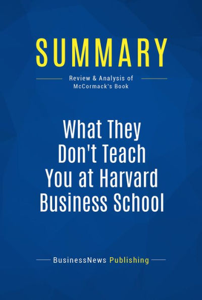 Barnes & Noble Summary: What They Don't Teach You at Harvard