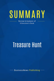 Title: Summary: Treasure Hunt: Review and Analysis of Silverstein's Book, Author: BusinessNews Publishing