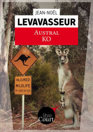 Title: Austral KO: Nouvelle, Author: Jean-Noël Levavasseur