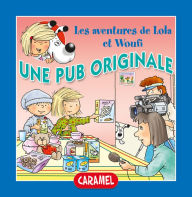 Title: Une pub originale: Un petit livre pour enfants, Author: Edith Soonckindt