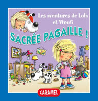 Title: Sacrée pagaille !: Un petit livre pour enfants, Author: Edith Soonckindt