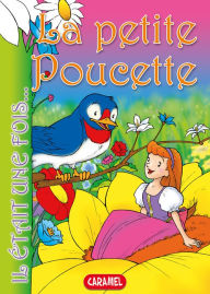 Title: La petite Poucette: Contes et Histoires pour enfants, Author: Il était une fois