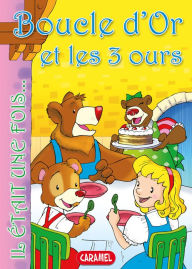 Title: Boucle d'Or et les 3 ours: Contes et Histoires pour enfants, Author: Il était une fois