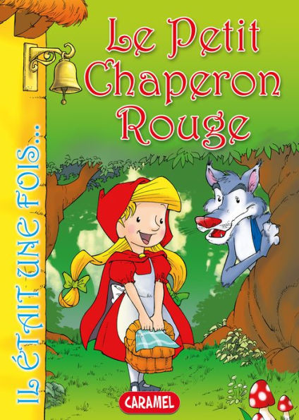 Le Petit Chaperon Rouge: Contes et Histoires pour enfants