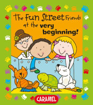 Title: The Fun Street Friends at the Very Beginning!: Kids Books, Author: Simon Abbott