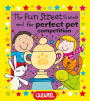 The Fun Street Friends and the Perfect Pet Competition: Kids Books