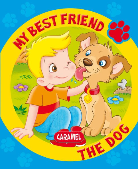 My Best Friend, the Dog: A Story for Beginning Readers