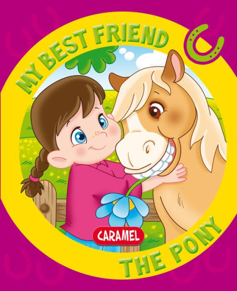 My Best Friend, the Pony: A Story for Beginning Readers