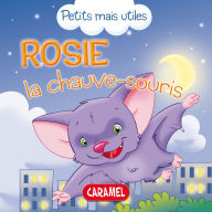 Title: Rosie la chauve-souris: Les petits animaux expliqués aux enfants, Author: Veronica Podesta