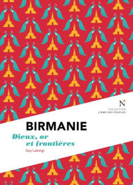 Title: Birmanie : Dieux, or et frontières: L'Âme des Peuples, Author: Guy Lubeigt