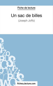 Title: Un sac de billes de Joseph Joffo (Fiche de lecture): Analyse complète de l'oeuvre, Author: Alexandre Oudent