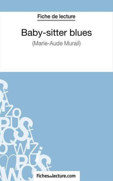 Baby-sitter blues de Marie-Aude Murail (Fiche de lecture): Analyse complète de l'oeuvre