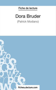 Title: Dora Bruder (Fiche de lecture): Analyse complète de l'oeuvre de Patrick Modiano, Author: Marielle Pluton-Mentor