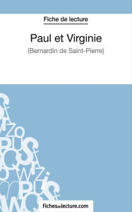 Title: Paul et Virginie de Bernardin de Saint-Pierre (Fiche de lecture): Analyse complète de l'oeuvre, Author: fichesdelecture