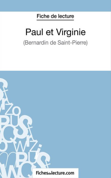 Paul et Virginie de Bernardin de Saint-Pierre (Fiche de lecture): Analyse complète de l'oeuvre