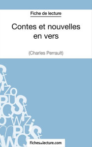 Title: Contes et nouvelles en vers de Charles Perrault (Fiche de lecture): Analyse complète de l'oeuvre, Author: Sophie Lecomte