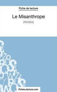 Title: Le misanthrope de Molière (Fiche de lecture): Analyse complète de l'oeuvre, Author: Matthieu Durel