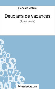 Title: Deux ans de vacances de Jules Verne (Fiche de lecture): Analyse complète de l'oeuvre, Author: fichesdelecture