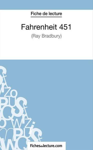 Fahrenheit 451 de Ray Bradbury (Fiche de lecture): Analyse complète de l'oeuvre