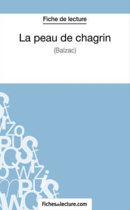 Title: La peau de chagrin de Balzac (Fiche de lecture): Analyse complète de l'oeuvre, Author: Sophie Lecomte