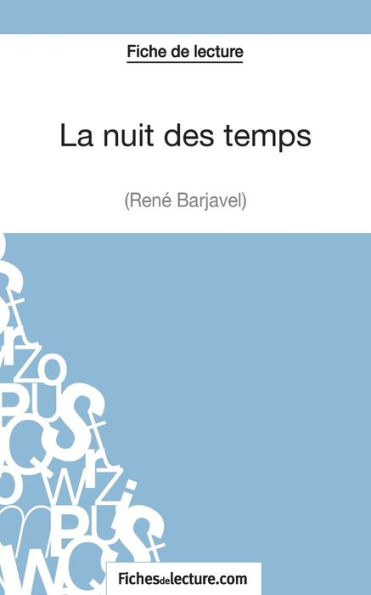 La nuit des temps - Renï¿½ Barjavel (Fiche de lecture): Analyse complï¿½te l'oeuvre