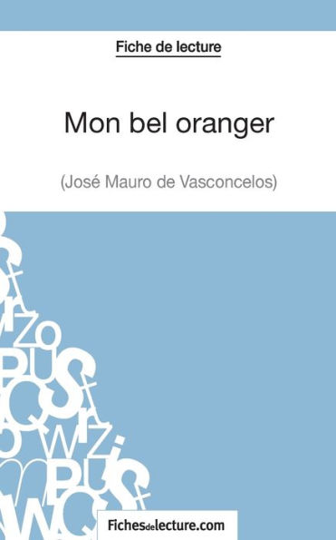 Mon bel oranger - José Mauro de Vasconcelos (Fiche lecture): Analyse complète l'oeuvre