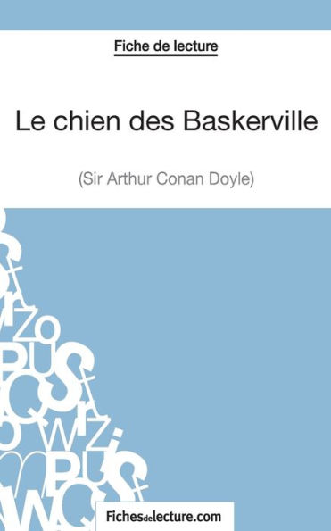Le chien des Baskerville d'Arthur Conan Doyle (Fiche de lecture): Analyse complète l'oeuvre