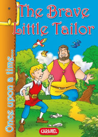 Title: The Brave Little Tailor: Tales and Stories for Children, Author: Jacob and Wilhelm Grimm