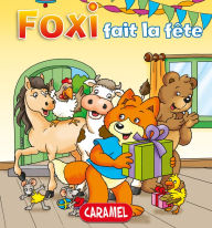 Title: Foxi fait la fête: Des aventures pour enfants 8-10 ans, Author: Roger De Klerk